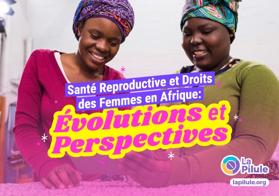 Vue d'ensemble sur la santé reproductive et les droits des femmes en Afrique