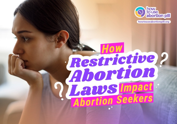 How Restrictive Abortion Laws Impact Abortion Seekers